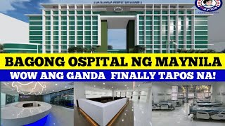 BAGONG OSPITAL NG MAYNILA  MODERN FULLY AIRCONDITIONED PUBLIC HOSPITAL [upl. by Anilem547]