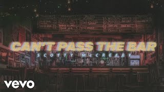 Scotty McCreery  Cant Pass The Bar Lyric Video [upl. by Ervine]