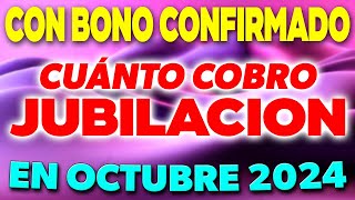 Con BONO CONFIRMADO cuanto COBRO en octubre de JUBILACIÓN ✅ [upl. by Langer992]