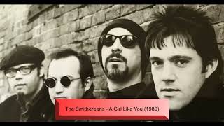 The Smithereens  A Girl Like You 1989 [upl. by Gaven73]