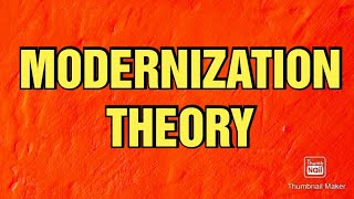 THEORIES OF DEVELOPMENT Modernization Theory [upl. by Adaval]