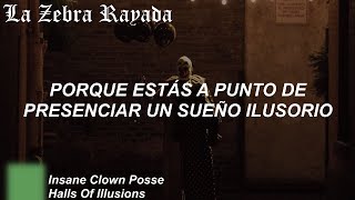 Insane Clown Posse  Halls Of Illusions Sub Español [upl. by Nnylsaj]