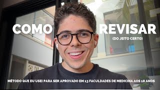 Método de REVISÃO que me aprovou em 13 faculdades de Medicina aos 18 [upl. by Assila]