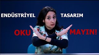 ENDÜSTRİYEL TASARIM BÖLÜMÜ  Deneyimlerim ve Önerilerim [upl. by Trik12]