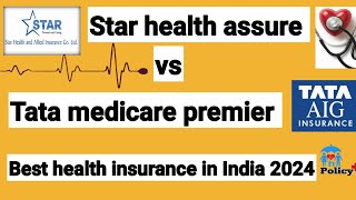 Tata medicare premier vs star health assure in English [upl. by Enelegna]