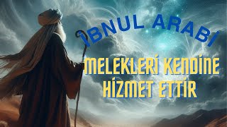 Muhyiddin İbnülArabiden Tavsiyeler  Melekleri Kendine Hizmet Ettir ibnularbi din tasawuf [upl. by Silsbye709]