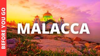 Malacca Malaysia Travel Guide 13 BEST Things To Do In Malacca Melaka [upl. by Kampmeier]