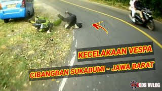 KECELAKAAN VESPA PALING PARAH  CIBANGBAN SUKABUMI vespaindonesia motovlogger vespa [upl. by Ursa253]