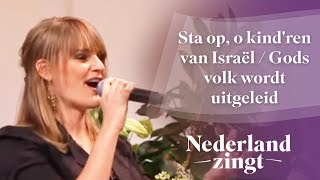 Nederland Zingt Sta op o kindren van Israël  Gods volk wordt uitgeleid [upl. by Atsyrk]