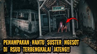 WUJUD NYATA PENAMPAKAN HANTU SUSTER NGESOT DI KAMAR MAYAT RSUD KEBUMEN LAMA‼️ [upl. by Politi]