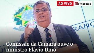 Comissão da Câmara ouve o ministro Flávio Dino Acompanhe [upl. by Felipe]