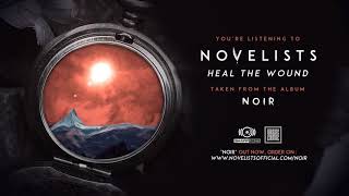 NOVELISTS  Heal the Wound OFFICIAL TRACK [upl. by Aysab]