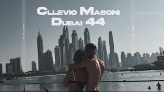 Cllevio Masoni  Dubai 44 [upl. by Adnola]