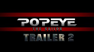 Popeye The Sailor  Trailer 2 2024 [upl. by Richela]