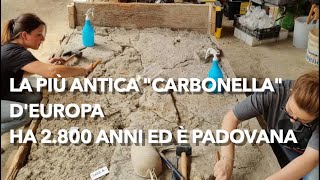 Scoperte archeologiche a Padova la più antica produzione di carbonella in Europa 2800 anni fa [upl. by Hallsy]