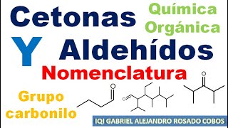 Cetonas y Aldehídos Nomenclatura de Química Orgánica Grupo funcional Carbonilo [upl. by Aissac356]