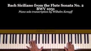 Bach Kempff Sicilienne BWV 1031 Piano Tutorial [upl. by Kenay]