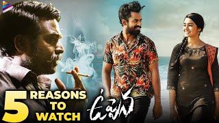 5 Reasons To Watch Uppena  Uppena Telugu Movie  Vaisshnav Tej  Krithi Shetty  Vijay Sethupathi [upl. by Nehte]