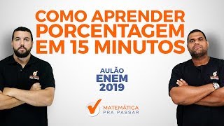 Como Aprender Porcentagem em 15 minutos e Detonar no ENEM [upl. by Rengaw]