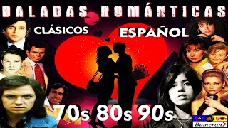 BALADAS CLÁSICAS ROMÁNTICAS EN ESPAÑOL 70 80 y 90 Clásicos en Español Éxitos de Oro [upl. by Serra]