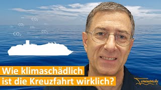 Ist die Kreuzfahrt wirklich so klimaschädlich wie immer behauptet wird [upl. by Halette510]