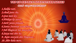 Top 10 New Nepali Bhajan उत्कृष्ट दस नेपाली भजन Best Meditation Song omshanti [upl. by Corie]