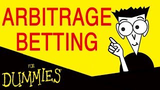 Arbitrage Betting for Dummies Complete Noob Guide [upl. by Berna]