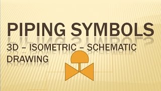 PIPING Symbols 3D  Isometric  Schematic Drawing  Pipingweldingndt [upl. by Orodoet861]