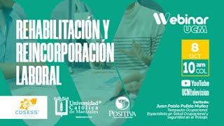 Webinar Rehabilitación y Reincorporación Laboral [upl. by Fischer]