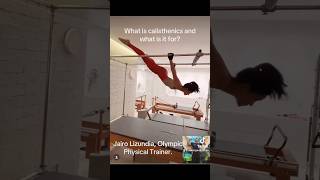 What is calisthenics and what is it for Jairo Lizundia Olympic Physical Trainer [upl. by Arimas]