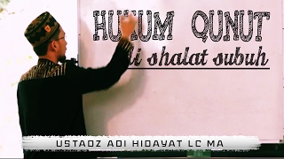 Hukum Doa Qunut di Shalat Subuh  Ustadz Adi Hidayat Lc MA [upl. by Nivart]