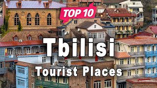 Top 10 Places to Visit in Tbilisi  Georgia  English [upl. by Ydolem]