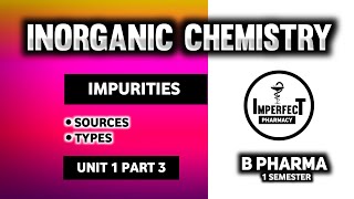 Impurities In Pharmaceutical Substances  Sources Of Impurities  Pharmaceutical Inorganic Chemistry [upl. by Nylinej939]