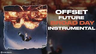 Offset amp Future  Broad Day Instrumental [upl. by Ecnahoy]