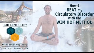 How I used Wim Hof Method to BEAT Circulation Disorder  Raynauds   and my Advice for YOU [upl. by Havelock]