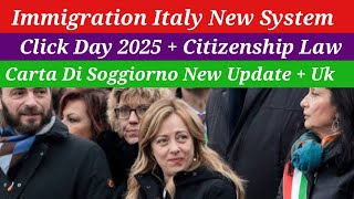 Italy Immigration New System Click day 2025  Citizenship Law  Carta Di Soggiorno New Update  Uk [upl. by Sirap]