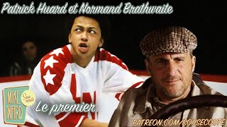 Le premier  Patrick Huard et Normand Brathwaite  Extrait Sous Écoute [upl. by Melquist]