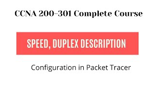 Configure Speed Duplex Description and Change the operation of a Cisco Switch in Packet Tracer [upl. by Enak598]