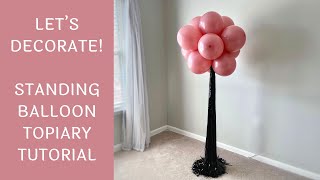 Standing Balloon Topiary Decoration  Updated DIY Tutorial [upl. by Carl]