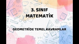 3 SINIF  GEOMETRİDE TEMEL KAVRAMLAR [upl. by Susejedairam712]