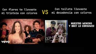 Con Flores te llevaste mi tristeza con colores VS Con Toilets llevaste mi decadencia con colores [upl. by Inail]