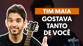 Gostava Tanto de Você  Tim Maia aula de violão completa [upl. by Ayadahs]