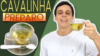 Chá de Cavalinha Modo de Preparo [upl. by Nada]