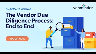 The Vendor Due Diligence Process End to End Webinar [upl. by Giule379]