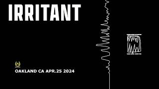 Irritant  Stay Gold Deli Oakland Ca Apr25 2024 [upl. by Aretina]