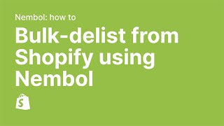 Bulk delisting from a channel using Nembol  example with Shopify [upl. by Azeret173]