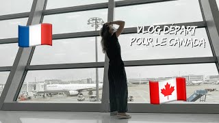 Vlog départ pour le Canada pendant 1 an  Exchange student [upl. by Doi]