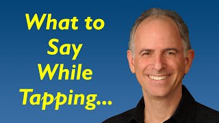 What to Say While Tapping  How to Pick Effective EFT Tapping Phrases [upl. by Wareing]