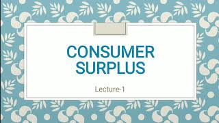 Consumer Surplus  Concept of Consumer Surplus  Measurement  Part1  EK [upl. by Goodhen413]