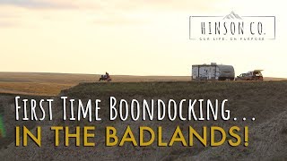 Boondocking for the First Time In the Badlands Hinson Co [upl. by Nylarak]